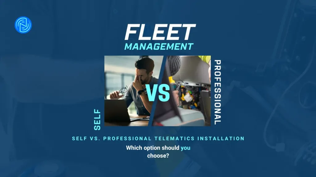 choosing to install telematics yourself or get a professional installer